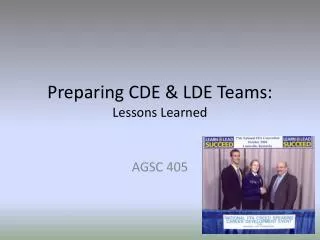 Preparing CDE &amp; LDE Teams: Lessons Learned