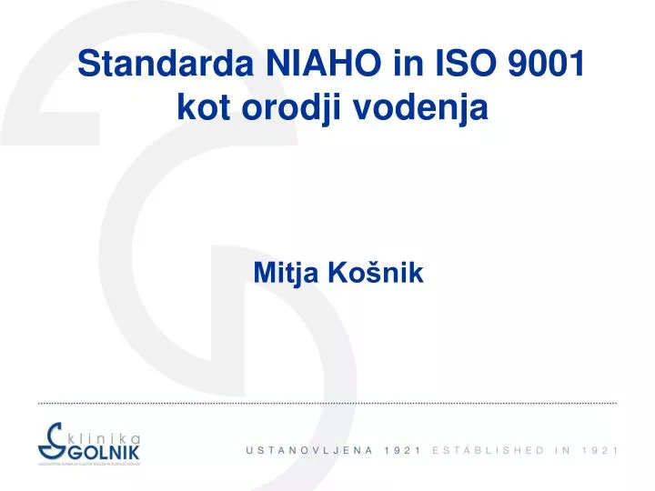 standarda niaho in iso 9001 kot orodji vodenja