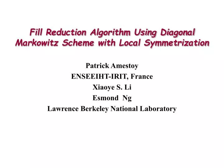 fill reduction algorithm using diagonal markowitz scheme with local symmetrization