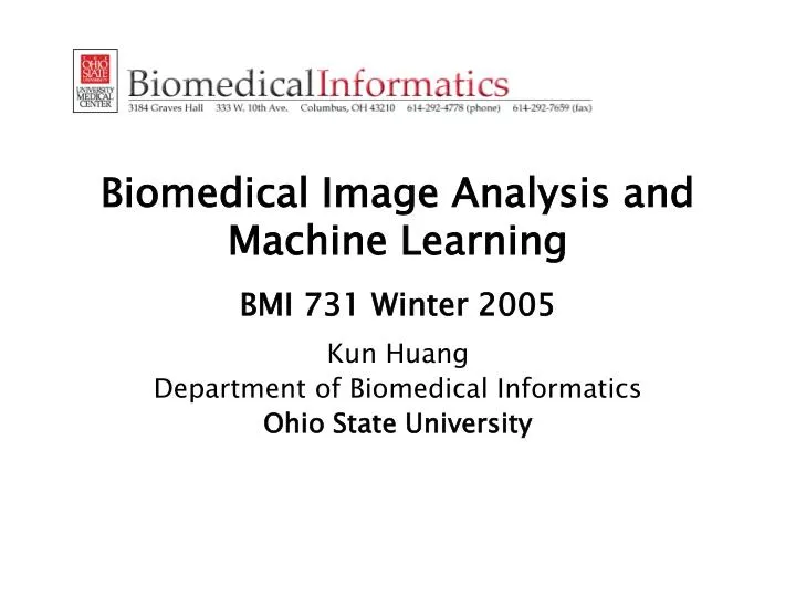 biomedical image analysis and machine learning bmi 731 winter 2005