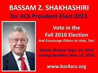 BASSAM Z. SHAKHASHIRI for ACS President-Elect 2011