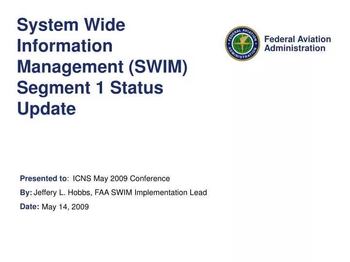 system wide information management swim segment 1 status update