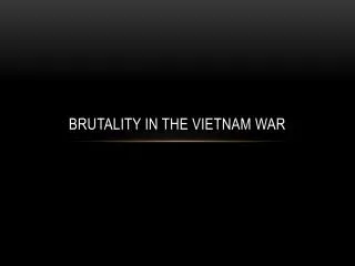 Brutality in the Vietnam War