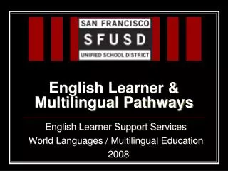 English Learner &amp; Multilingual Pathways