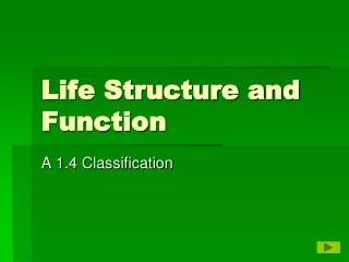 Life Structure and Function