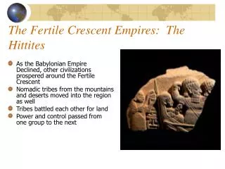 The Fertile Crescent Empires: The Hittites