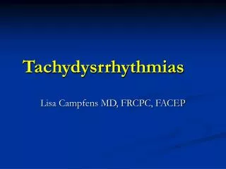 Tachydysrrhythmias