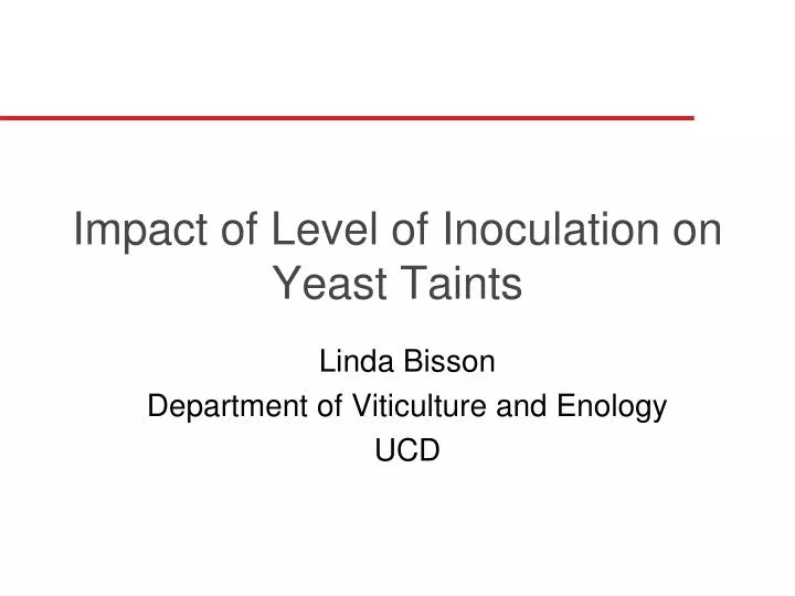impact of level of inoculation on yeast taints