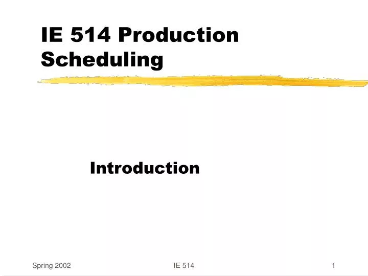 ie 514 production scheduling