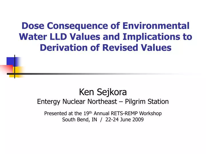 dose consequence of environmental water lld values and implications to derivation of revised values