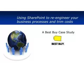 Using SharePoint to re-engineer your business processes and trim costs