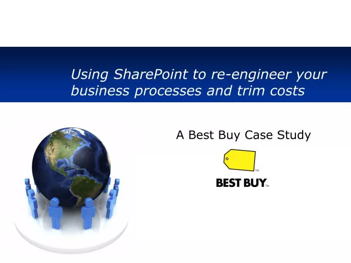 using sharepoint to re engineer your business processes and trim costs