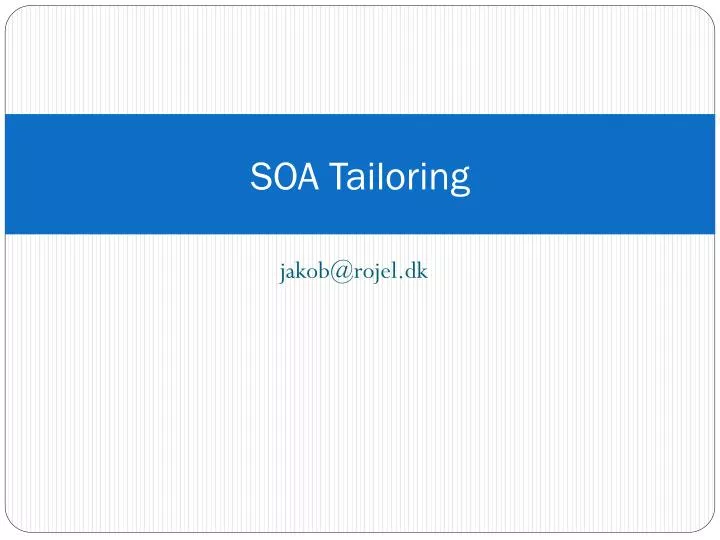 soa tailoring