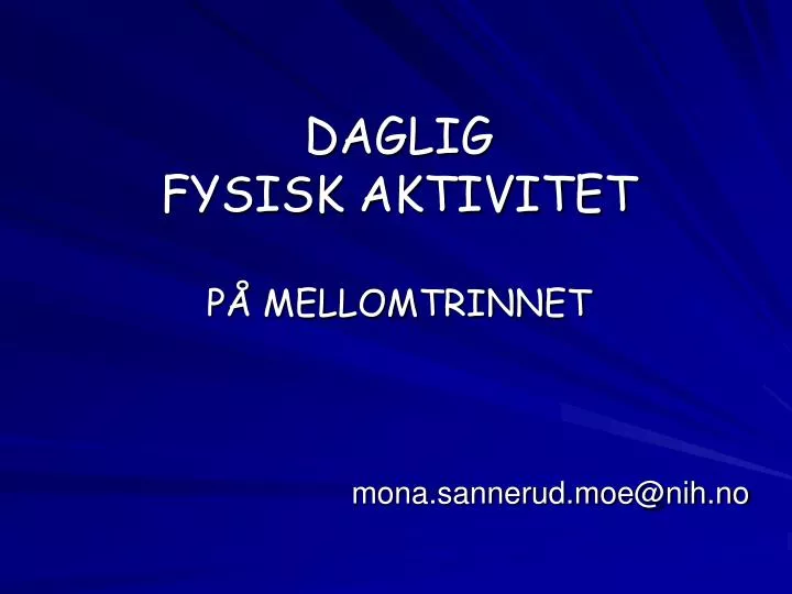 daglig fysisk aktivitet p mellomtrinnet