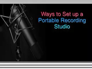 Ways to Set up a Portable Recording Studio