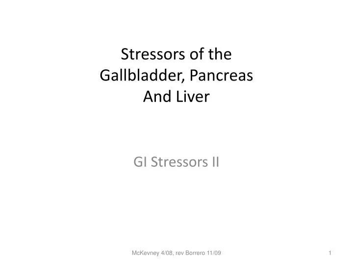 stressors of the gallbladder pancreas and liver