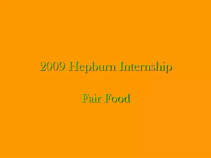 2009 hepburn internship