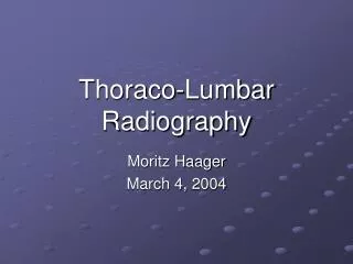 Thoraco-Lumbar Radiography