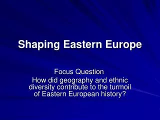 Shaping Eastern Europe