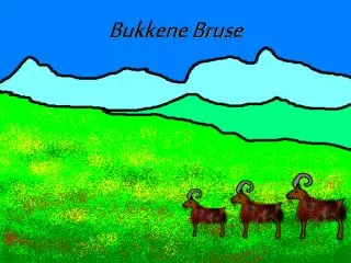 bukkene bruse