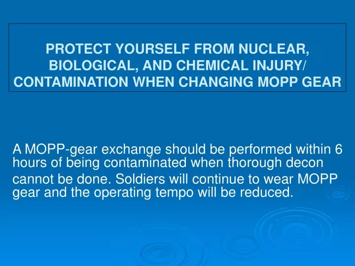 protect yourself from nuclear biological and chemical injury contamination when changing mopp gear