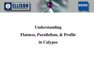 Understanding Flatness, Parallelism, &amp; Profile in Calypso