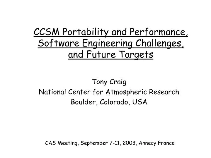 ccsm portability and performance software engineering challenges and future targets