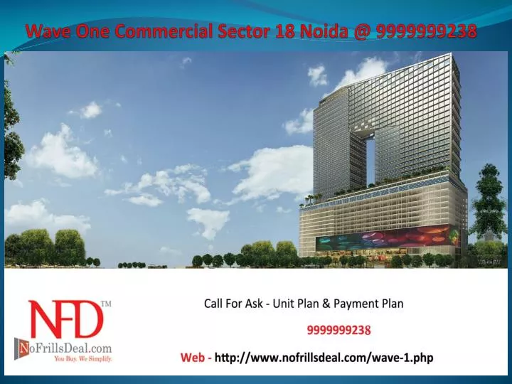 wave one commercial sector 18 noida @ 9999999238