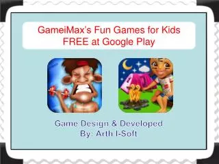 GameiMax’s Fun Games for Kids FREE at Google Play