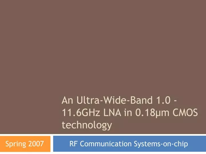 an ultra wide band 1 0 11 6ghz lna in 0 18 m cmos technology