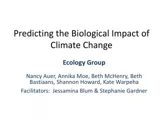 Predicting the Biological Impact of Climate Change