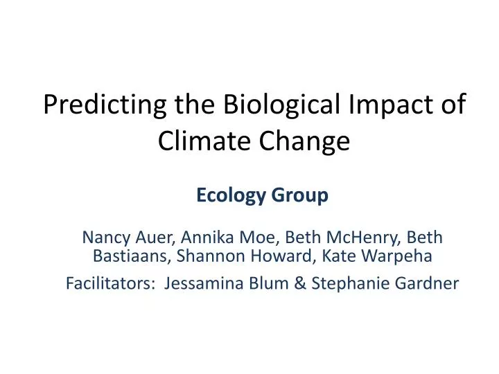 predicting the biological impact of climate change