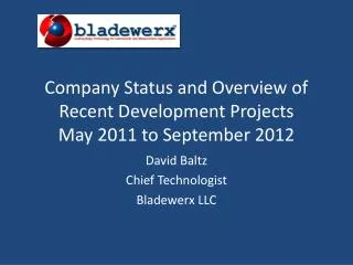 Company Status and Overview of Recent Development Projects May 2011 to September 2012