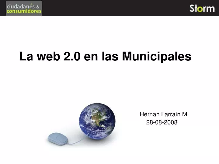 la web 2 0 en las municipales hernan larra n m 28 08 2008