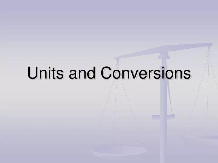 units and conversions