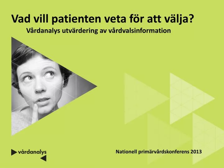 vad vill patienten veta f r att v lja v rdanalys utv rdering av v rdvalsinformation