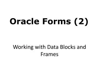 Working with Data Blocks and Frames