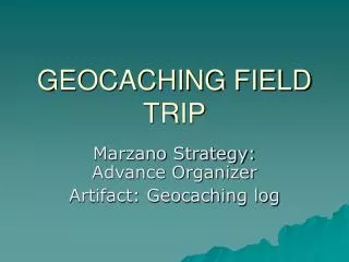 GEOCACHING FIELD TRIP