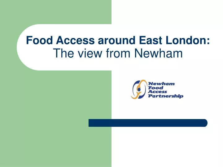 food access around east london the view from newham