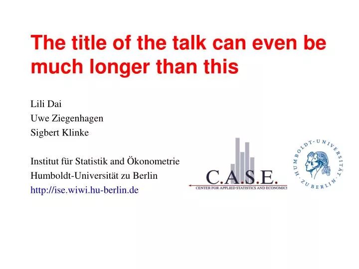 the title of the talk can even be much longer than this