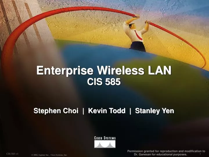enterprise wireless lan cis 585 stephen choi kevin todd stanley yen