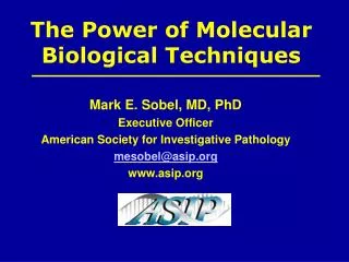 The Power of Molecular Biological Techniques