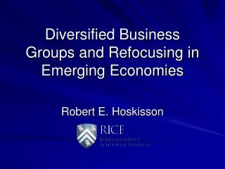 Diversified Business Groups and Refocusing in Emerging Economies