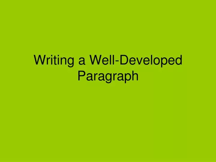 writing a well developed paragraph