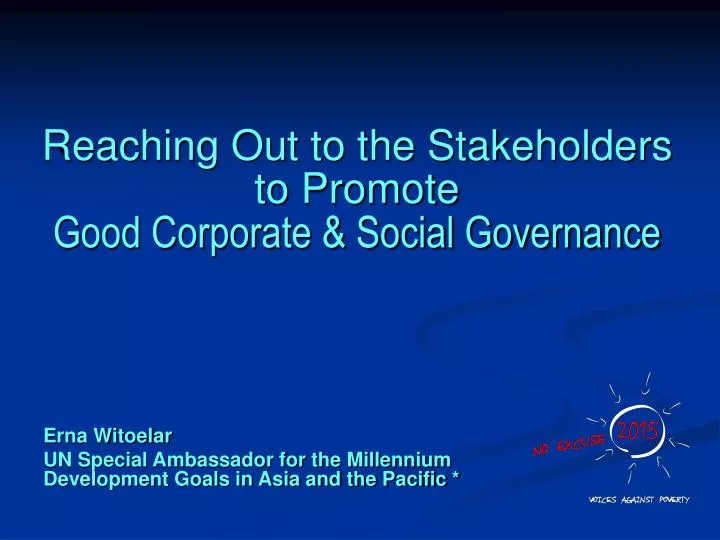 reaching out to the stakeholders to promote good corporate social governance