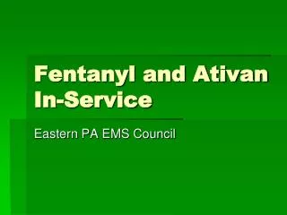 Fentanyl and Ativan In-Service