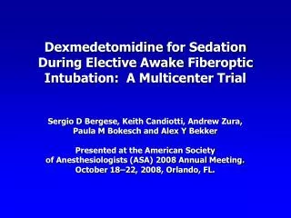 Dexmedetomidine for Sedation During Elective Awake Fiberoptic Intubation: A Multicenter Trial