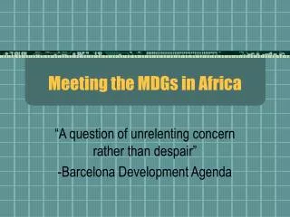 Meeting the MDGs in Africa