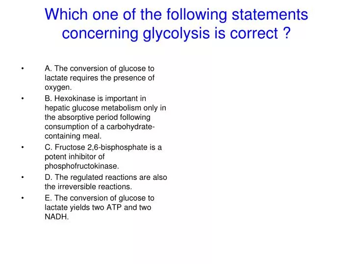 which one of the following statements concerning glycolysis is correct