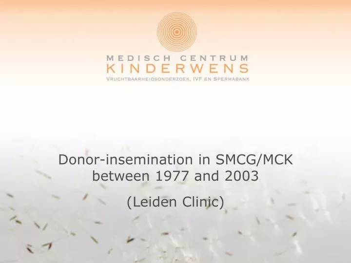donor insemination in smcg mck between 1977 and 2003 leiden clinic